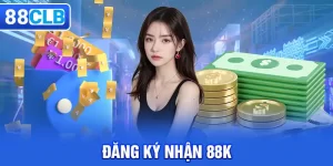 Đăng ký nhận 88K