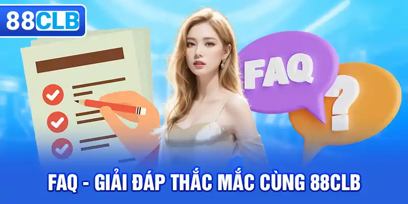 Giải đáp các thắc mắc khi tham gia 88CLB