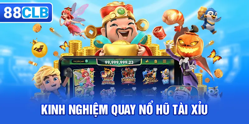 Kinh nghiệm kiếm thưởng từ game nổ hũ tài xỉu