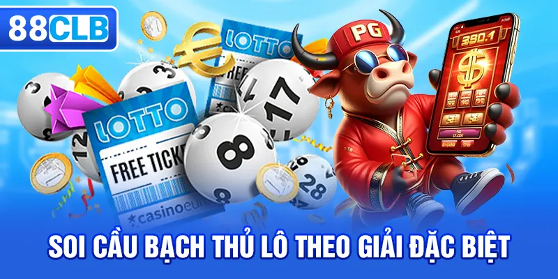 Soi cầu bạch thủ lô theo giải đặc biệt