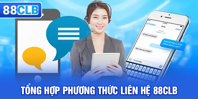 Tổng hợp những phương thức liên hệ 88CLB hiện nay